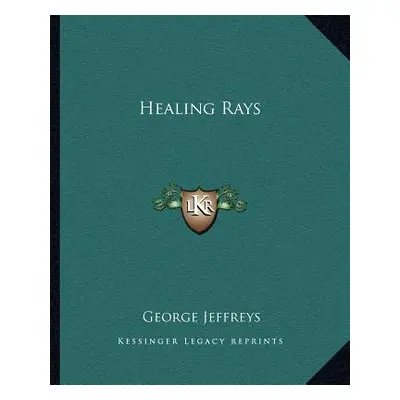 "Healing Rays" - "" ("Jeffreys George")(Paperback)