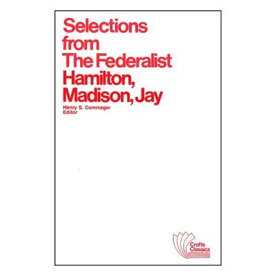 "Selections from The Federalist" - "" ("Hamilton Alexander")(Paperback)