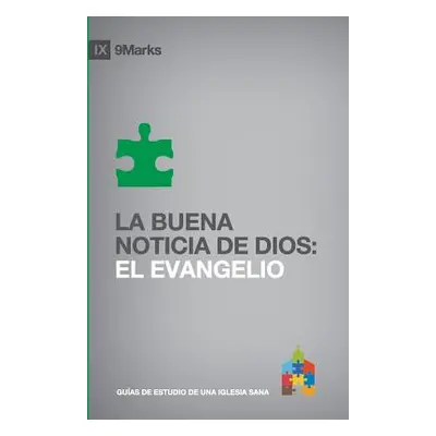 "La Buena Noticia de Dios: El Evangelio" - "" ("Dever Mark")(Paperback)