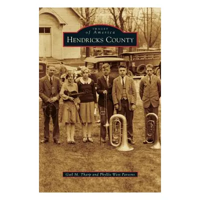 "Hendricks County" - "" ("Tharp Gail M.")(Pevná vazba)