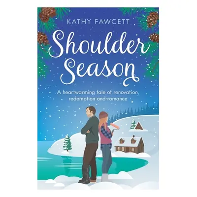 "Shoulder Season: A funny romance in the Lake Michigan Lodge series" - "" ("Fawcett Kathy")(Pape