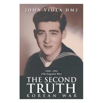 "The Second Truth: Korean War" - "" ("Viola John")(Paperback)