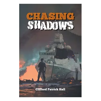 "Chasing Shadows" - "" ("Hall Clifford Patrick")(Paperback)