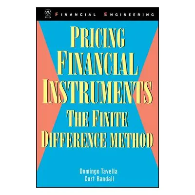 "Pricing Financial Instruments: The Finite Difference Method" - "" ("Tavella Domingo")(Pevná vaz