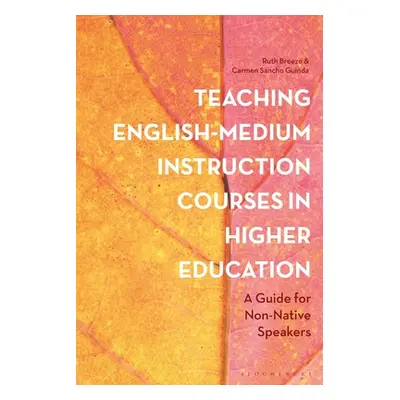 "Teaching English-Medium Instruction Courses in Higher Education: A Guide for Non-Native Speaker