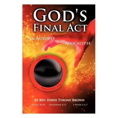 "God's Final Act" - "" ("Brown Eddie Tyrone")(Paperback)