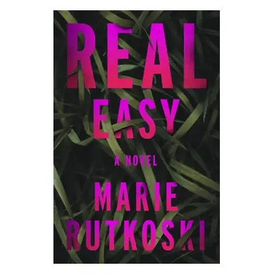 "Real Easy" - "" ("Rutkoski Marie")(Pevná vazba)