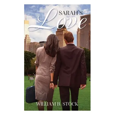 "Sarah's Love" - "" ("Stock William B.")(Paperback)