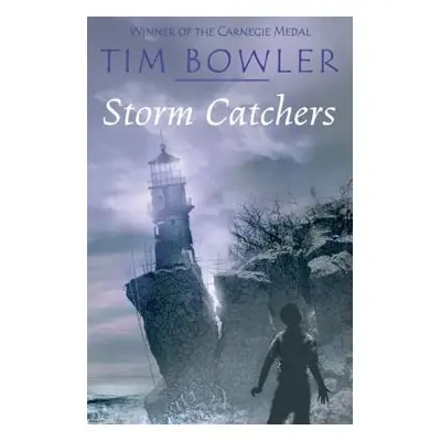 "Storm Catchers. Tim Bowler" - "" ("Bowler Tim")(Paperback)