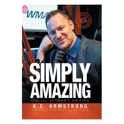 "Simply Amazing: Special Author's Edition" - "" ("Armstrong K. C.")(Pevná vazba)