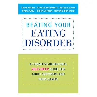 "Beating Your Eating Disorder" - "" ("Waller Glenn")(Paperback)