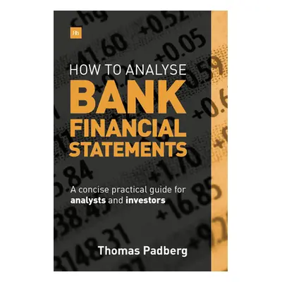 "How to Analyse Bank Financial Statements: A Concise Practical Guide for Analysts and Investors"