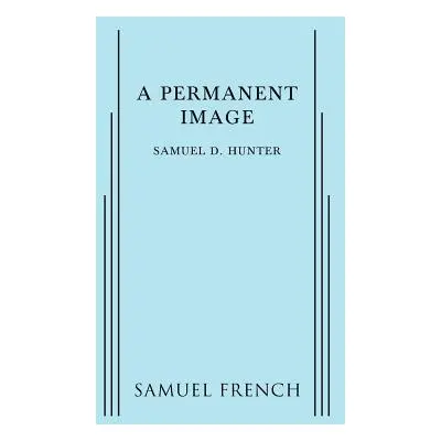 "A Permanent Image" - "" ("Hunter Samuel D.")(Paperback)