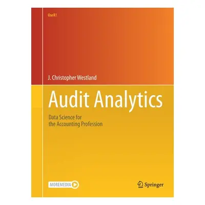 "Audit Analytics: Data Science for the Accounting Profession" - "" ("Westland J. Christopher")(P