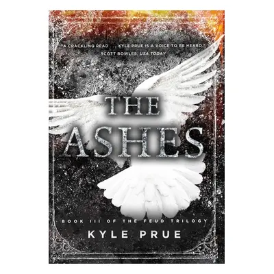 "The Ashes: Book III of the Feud Trilogy" - "" ("Prue Kyle")(Pevná vazba)