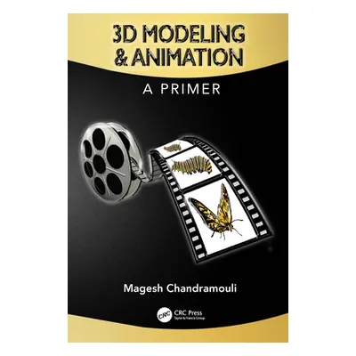 "3D Modeling & Animation: A Primer" - "" ("Chandramouli Magesh")(Pevná vazba)