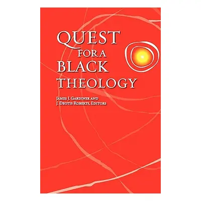 "Quest for a Black Theology" - "" ("Gardiner James J.")(Paperback)