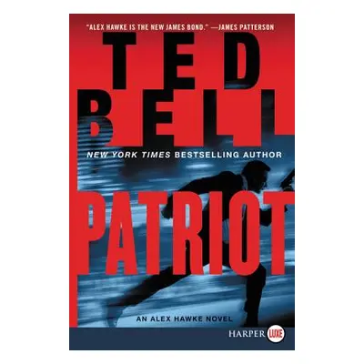 "Patriot: An Alex Hawke Novel" - "" ("Bell Ted")(Paperback)