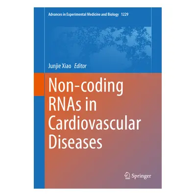 "Non-Coding Rnas in Cardiovascular Diseases" - "" ("Xiao Junjie")(Pevná vazba)