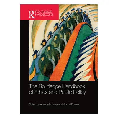 "The Routledge Handbook of Ethics and Public Policy" - "" ("Lever Annabelle")(Paperback)