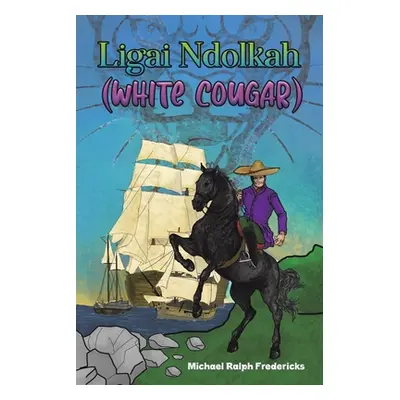 "Ligai Ndolkah (White Cougar)" - "" ("Fredericks Michael Ralph")(Paperback)