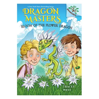 "Bloom of the Flower Dragon: A Branches Book (Dragon Masters #21)" - "" ("West Tracey")(Pevná va