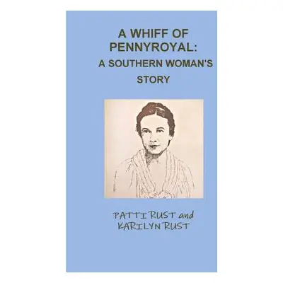 "A Whiff of Pennyroyal: A Southern Woman's Story" - "" ("Rust Patti")(Paperback)