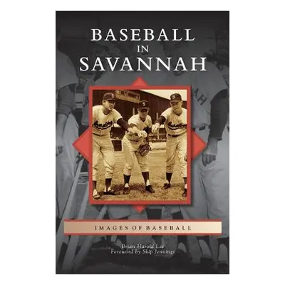 "Baseball in Savannah" - "" ("Lee Brian Harold")(Pevná vazba)