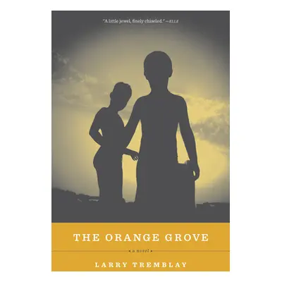 "The Orange Grove" - "" ("Tremblay Larry")(Paperback)