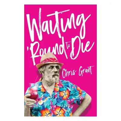 "Waiting 'Round To Die" - "" ("Grant Chris")(Paperback)