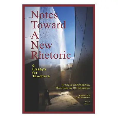 "Notes Toward a New Rhetoric: 9 Essays for Teachers" - "" ("Christensen Francis")(Paperback)