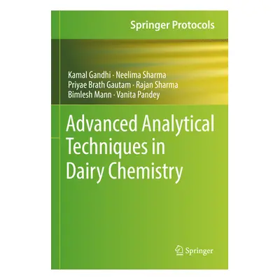 "Advanced Analytical Techniques in Dairy Chemistry" - "" ("Gandhi Kamal")(Pevná vazba)