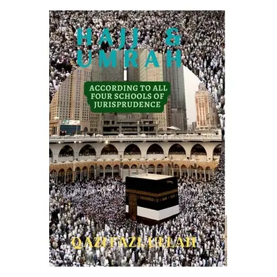 "Hajj & Umrah According to all Four Schools of Jurisprudence" - "" ("Fazl Ullah Qazi")(Pevná vaz