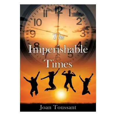 "The Imperishable Times" - "" ("Toussant Joan")(Paperback)