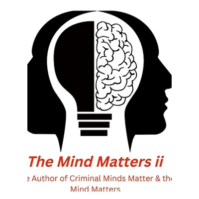 "The Mind Matters ii: Nursing Mind Matters" - "" ("Johnson Justin")(Paperback)