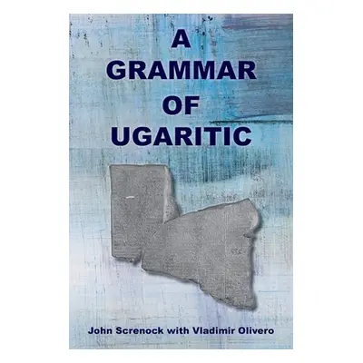 "A Grammar of Ugaritic" - "" ("Screnock John")(Paperback)