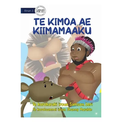 "A Terrified Mouse - Te Kimoa ae kiimamaaku (Te Kiribati)" - "" ("Leri Samson")(Paperback)