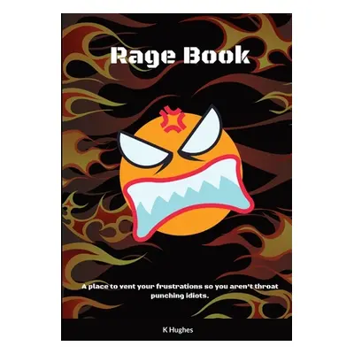 "Rage Journal" - "" ("Hughes Kaye")(Paperback)