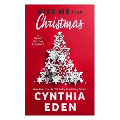 "Kiss Me This Christmas" - "" ("Eden Cynthia")(Paperback)