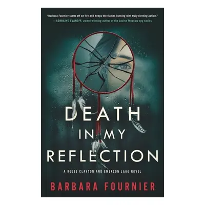 "Death In My Reflection: A Reese Clayton and Emerson Lake Novel" - "" ("Fournier Barbara")(Paper