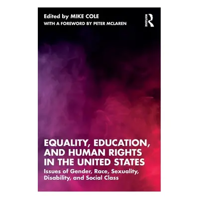 "Equality, Education, and Human Rights in the United States: Issues of Gender, Race, Sexuality, 