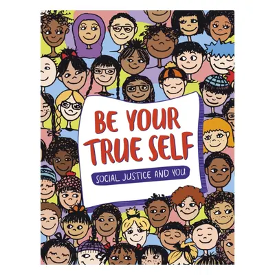 "Be Your True Self" - "Understand Your Identities" ("Gonzalez Maribel Valdez")(Pevná vazba)