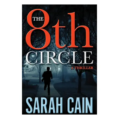 "The 8th Circle: A Danny Ryan Thriller" - "" ("Cain Sarah")(Paperback)