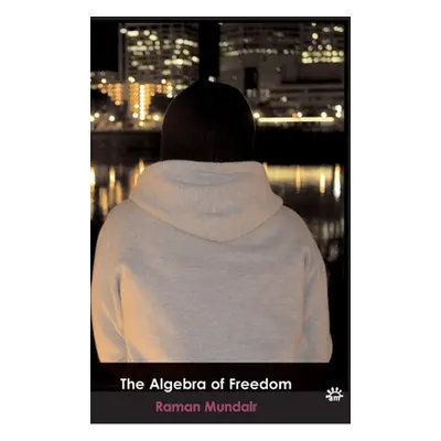 "The Algebra of Freedom" - "" ("Mundair Raman")(Paperback)