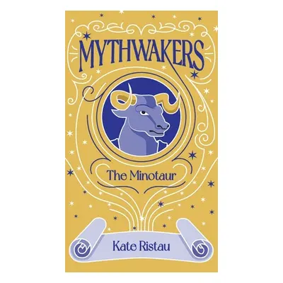 "Mythwakers: The Minotaur" - "" ("Ristau Kate")(Pevná vazba)