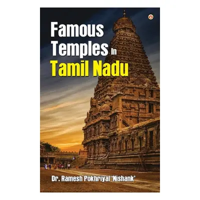 "Famous Temples in Tamil Nadu" - "" ("Pokhriyal 'Nishank' Ramesh")(Paperback)