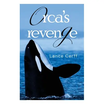 "Orca's Revenge" - "" ("Cerff Lance")(Paperback)