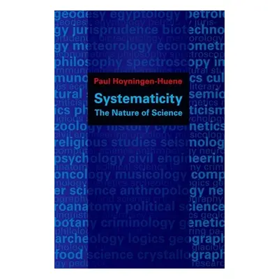 "Systematicity: The Nature of Science" - "" ("Hoyningen-Huene Paul")(Paperback)