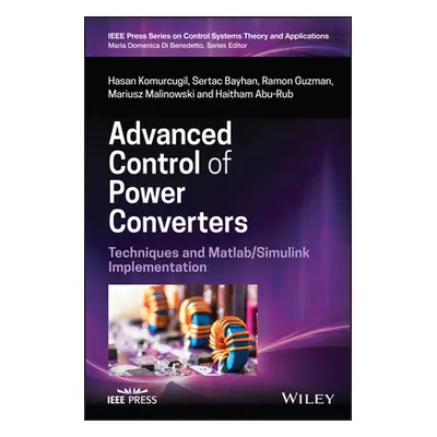 "Advanced Control of Power Converters: Techniques and Matlab/Simulink Implementation" - "" ("Kom