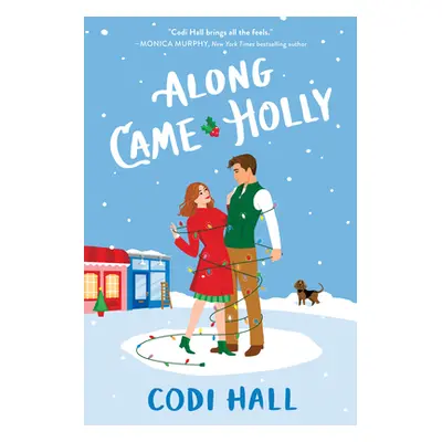 "Along Came Holly" - "" ("Hall Codi")(Paperback)